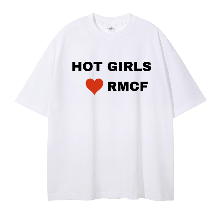 HOT GIRLS <3 RMCF T-SHIRT
